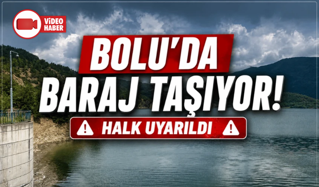 Bolu’da tam kapasiteye ulaşan barajda kontrollü su tahliyesi