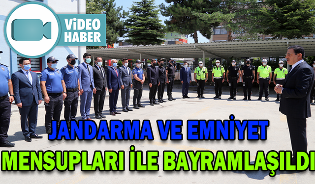 JANDARMA VE EMNİYET MENSUPLARI İLE BAYRAMLAŞILDI