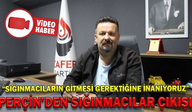 PERÇİN’DEN SIĞINMACILAR ÇIKIŞI