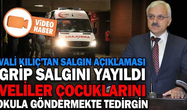 VALİ KILIÇ’TAN SALGIN AÇIKLAMASI