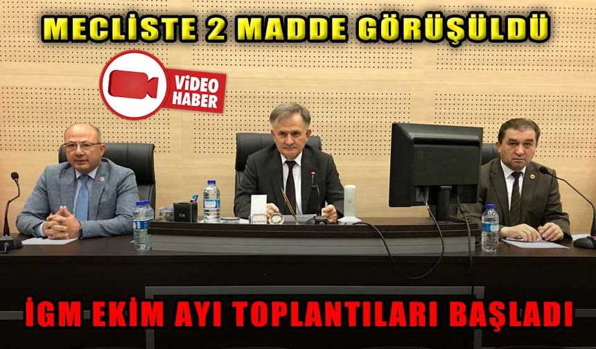 İGM EKİM AYI TOPLANTILARI BAŞLADI