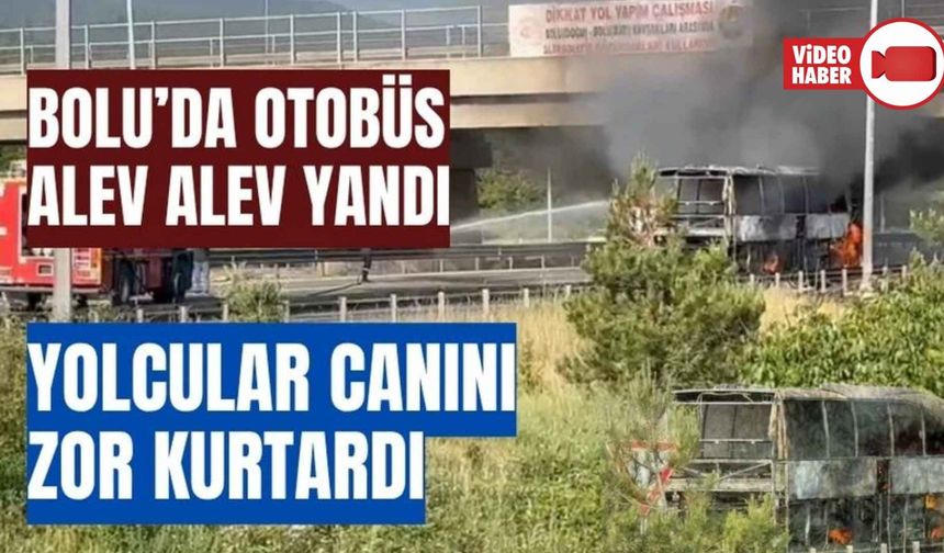 TEM’DE YOLCU OTOBÜSÜ ALEV ALEV YANDI