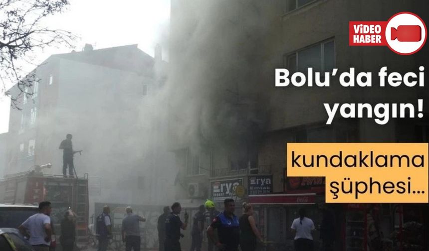 BOLU'DA 5 KATLI APARTMANDA YANGIN ÇIKTI