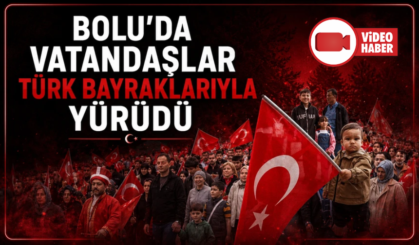 Yüzlerce Bolulu 200 metrelik Türk bayrağı eşliğinde yürüdü