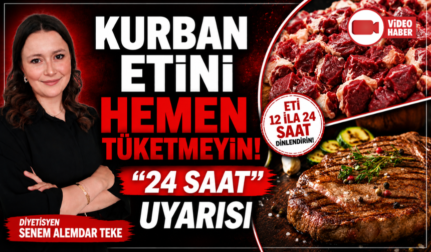 Uzmanından Kurban Bayramı uyarısı: "Eti 12 ila 24 saat dinlendirin"