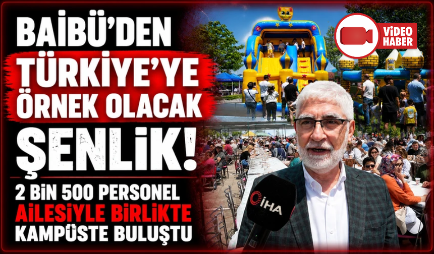 BAİBÜ’den Türkiye’ye örnek olacak şenlik: 2 bin 500 personel ailesiyle birlikte kampüste buluştu