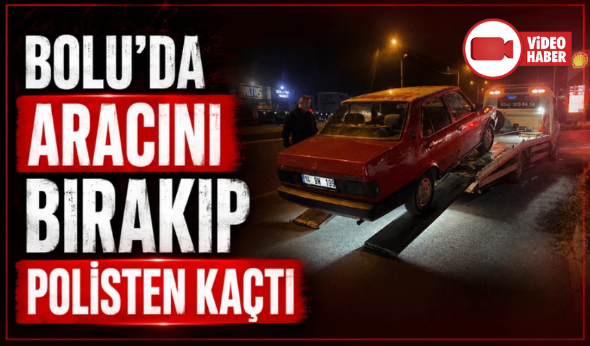 Bolu’da polisten 2 kilometre kaçıp izini kaybettirdi: 200 bin lira ceza yedi